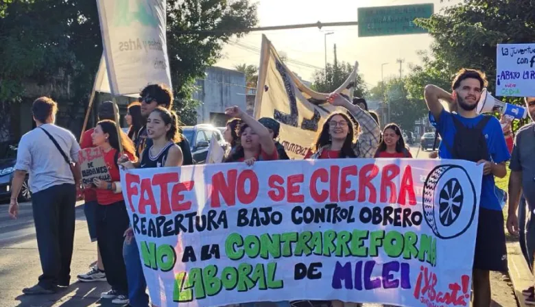 Ruidazo en Zona Sur por los 920 puestos de trabajo de FATE en riesgo