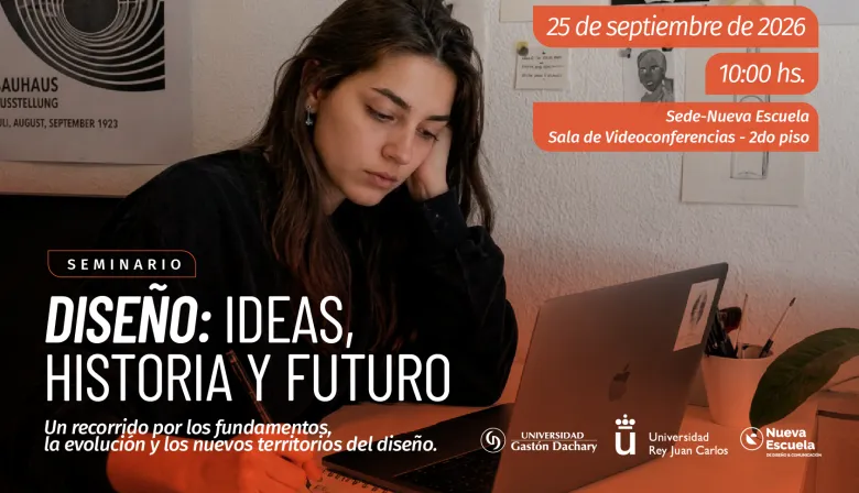 Seminario “Diseño: Ideas, Historia y Futuro”: un encuentro para repensar la disciplina y sus nuevos desafíos