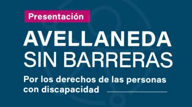 Se presenta “Avellaneda Sin Barreras”, una iniciativa para fortalecer los derechos de las personas con discapacidad