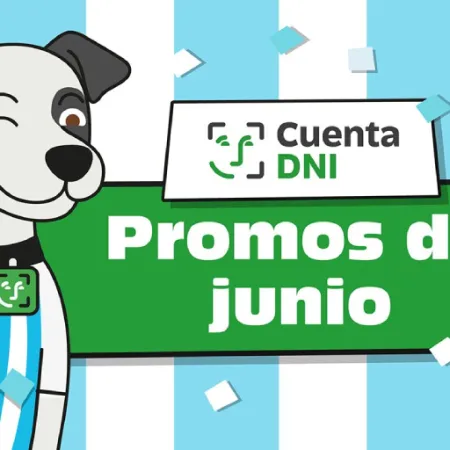 Una por una, las promos de Cuenta DNI en junio